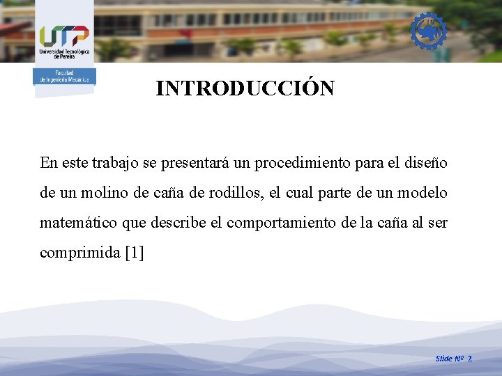 INTRODUCCIÓN En este trabajo se presentará un procedimiento para el diseño de un molino