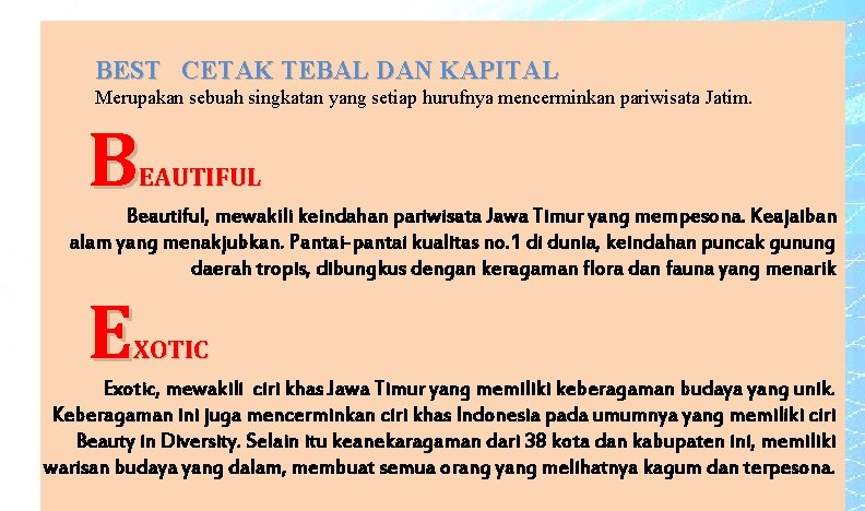 BEST CETAK TEBAL DAN KAPITAL Merupakan sebuah singkatan yang setiap hurufnya mencerminkan pariwisata Jatim.