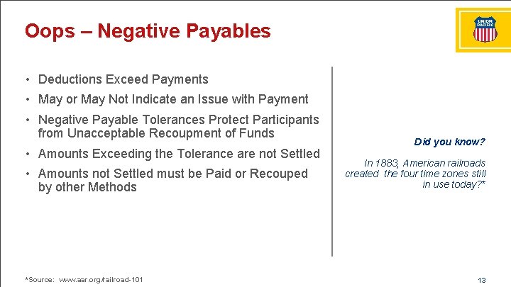 Oops – Negative Payables • Deductions Exceed Payments • May or May Not Indicate