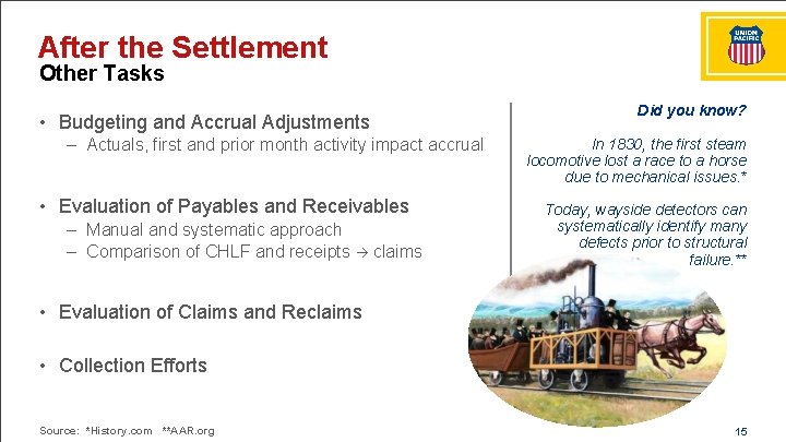 After the Settlement Other Tasks • Budgeting and Accrual Adjustments – Actuals, first and