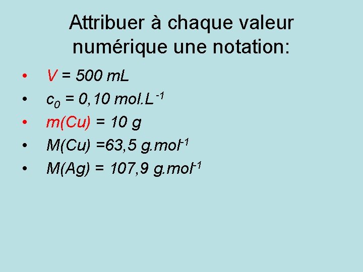 Attribuer à chaque valeur numérique une notation: • • • V = 500 m.