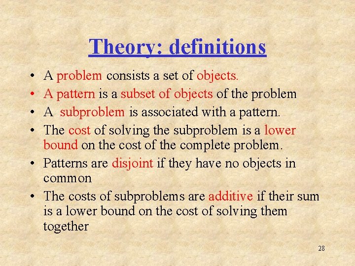 Theory: definitions • • A problem consists a set of objects. A pattern is