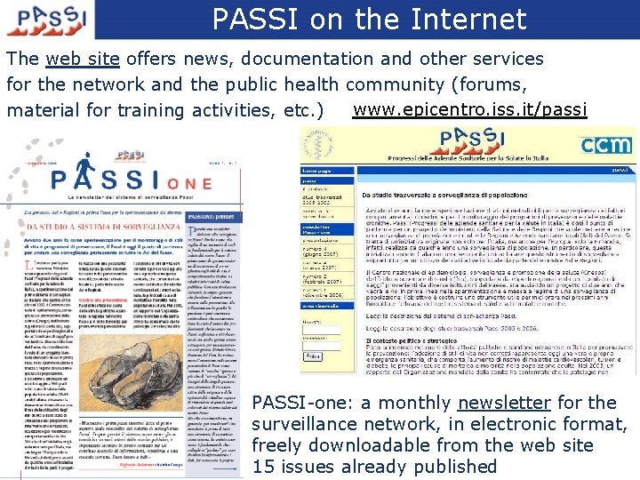 PASSI on the Internet The web site offers news, documentation and other services for