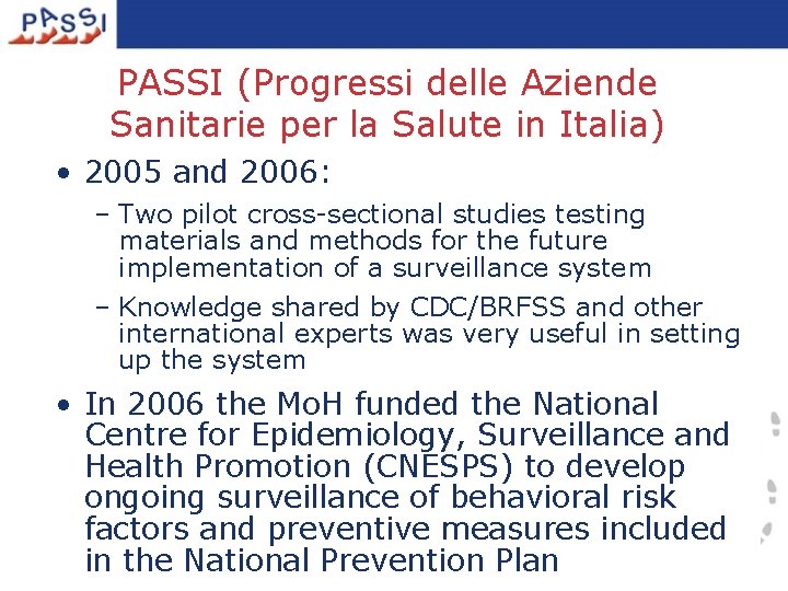PASSI (Progressi delle Aziende Sanitarie per la Salute in Italia) • 2005 and 2006: