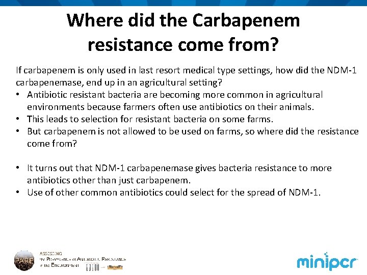 Where did the Carbapenem resistance come from? If carbapenem is only used in last