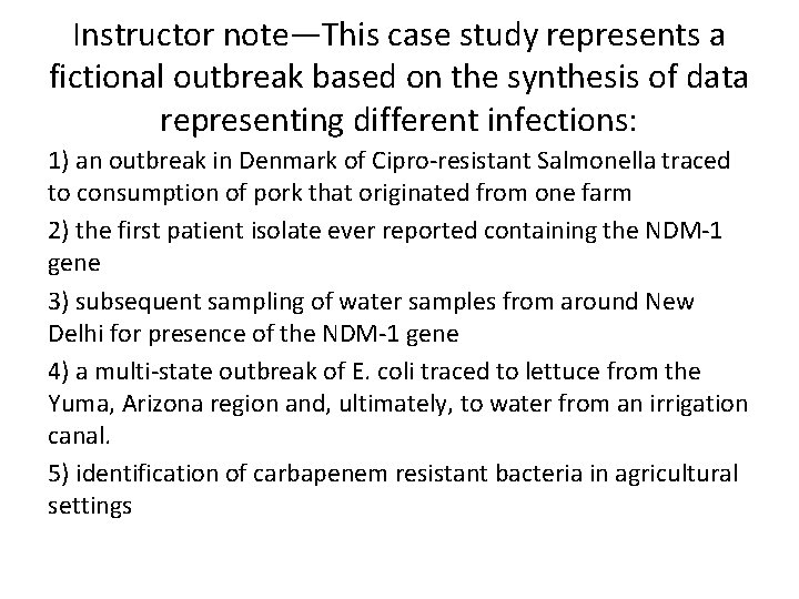 Instructor note—This case study represents a fictional outbreak based on the synthesis of data
