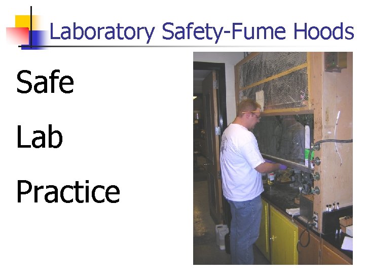 Laboratory Safety-Fume Hoods Safe Lab Practice 