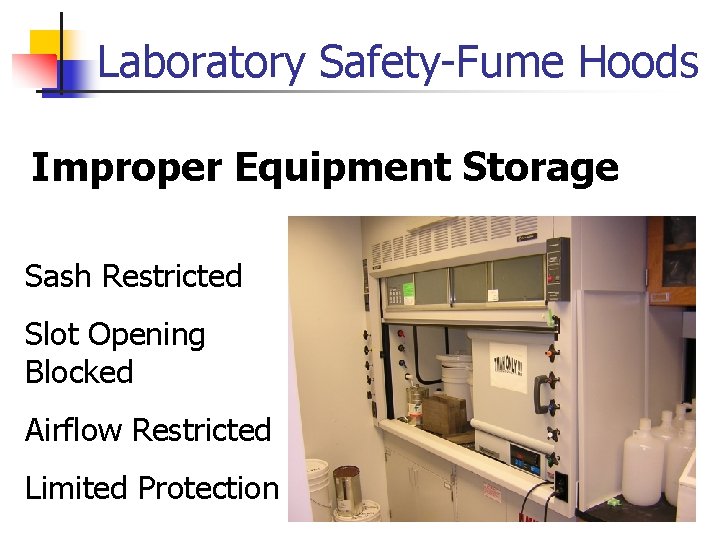 Laboratory Safety-Fume Hoods Improper Equipment Storage Sash Restricted Slot Opening Blocked Airflow Restricted Limited