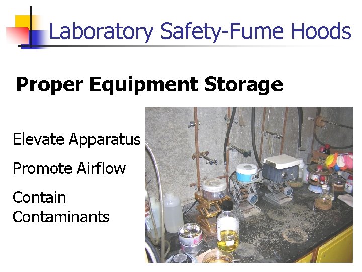 Laboratory Safety-Fume Hoods Proper Equipment Storage Elevate Apparatus Promote Airflow Contain Contaminants 