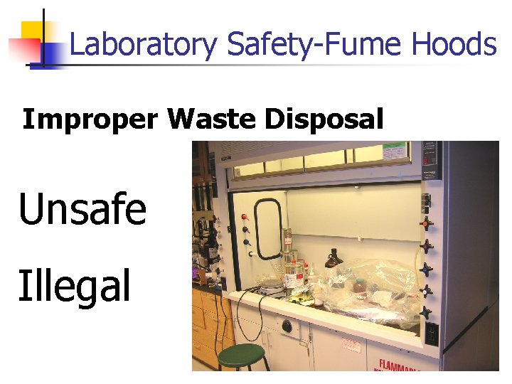 Laboratory Safety-Fume Hoods Improper Waste Disposal Unsafe Illegal 