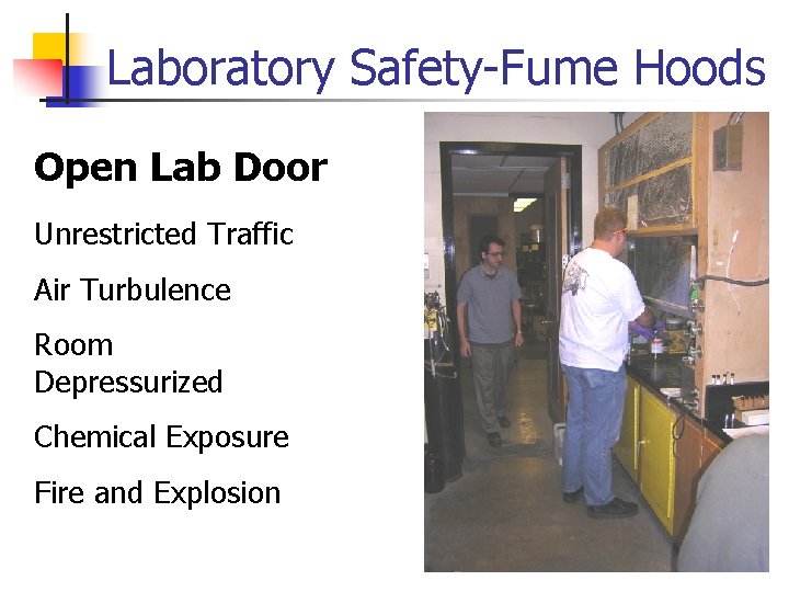 Laboratory Safety-Fume Hoods Open Lab Door Unrestricted Traffic Air Turbulence Room Depressurized Chemical Exposure