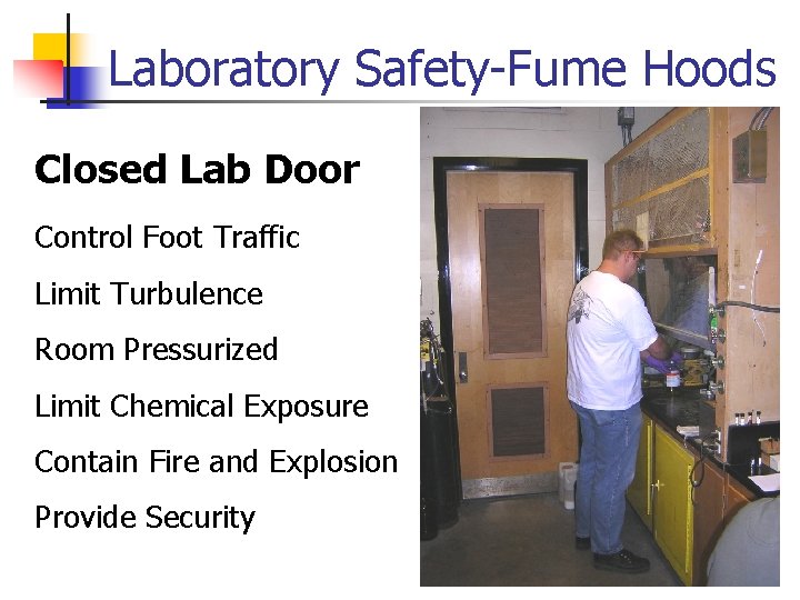 Laboratory Safety-Fume Hoods Closed Lab Door Control Foot Traffic Limit Turbulence Room Pressurized Limit