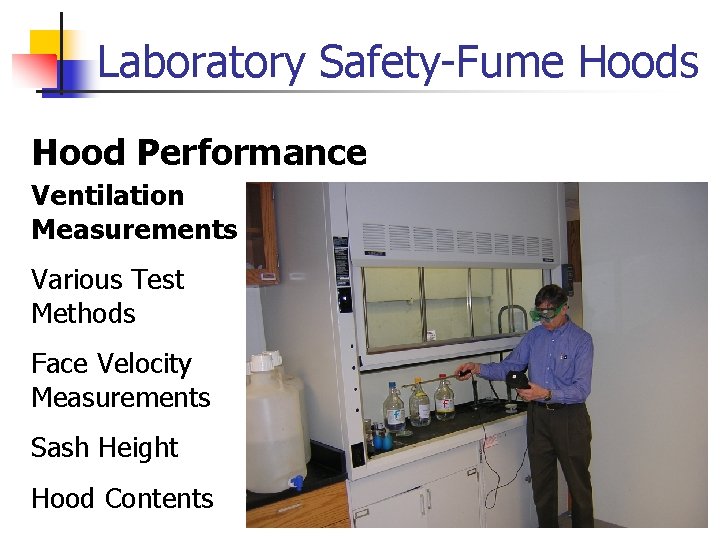 Laboratory Safety-Fume Hoods Hood Performance Ventilation Measurements Various Test Methods Face Velocity Measurements Sash