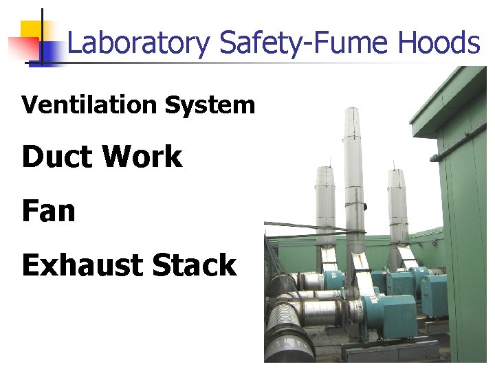 Laboratory Safety-Fume Hoods Ventilation System Duct Work Fan Exhaust Stack 