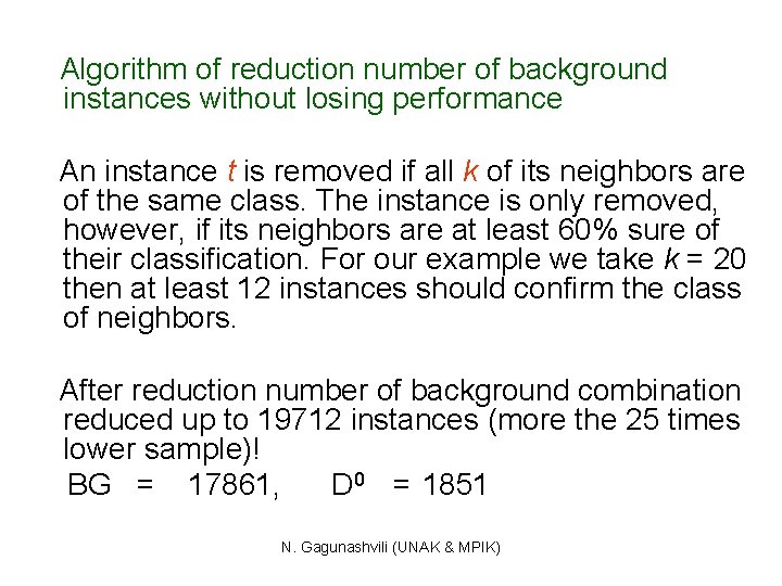 Algorithm of reduction number of background instances without losing performance An instance t is