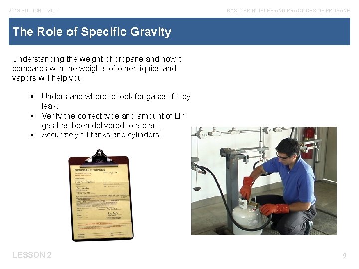 2019 EDITION – v 1. 0 BASIC PRINCIPLES AND PRACTICES OF PROPANE The Role