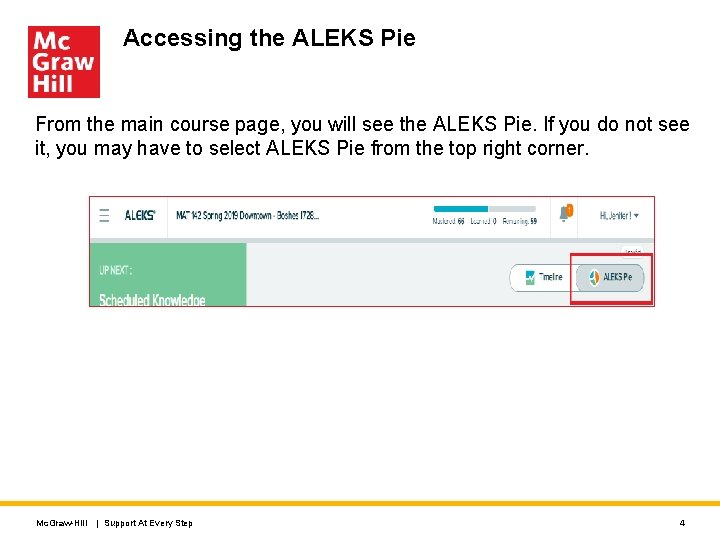 Accessing the ALEKS Pie From the main course page, you will see the ALEKS