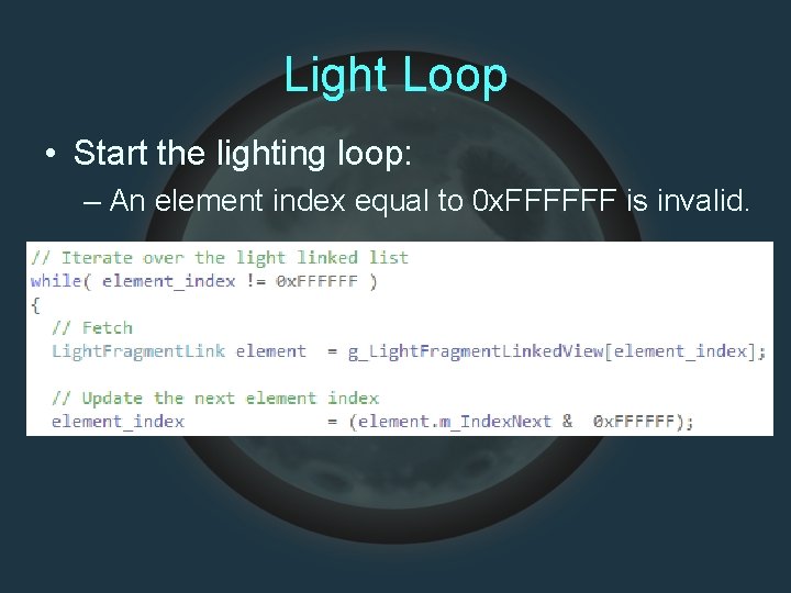 Light Loop • Start the lighting loop: – An element index equal to 0