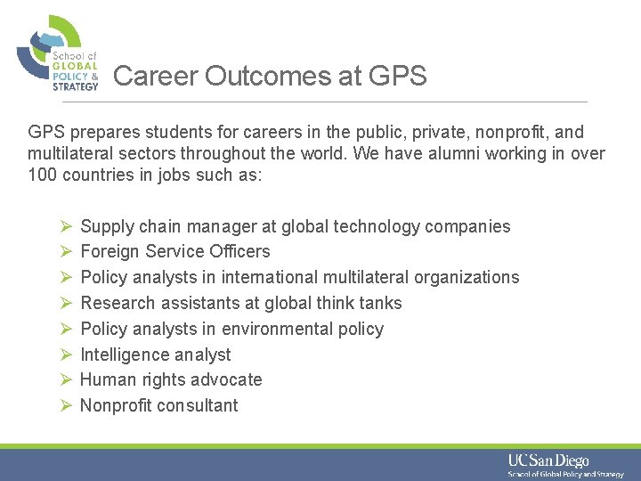 Career Outcomes at GPS prepares students for careers in the public, private, nonprofit, and