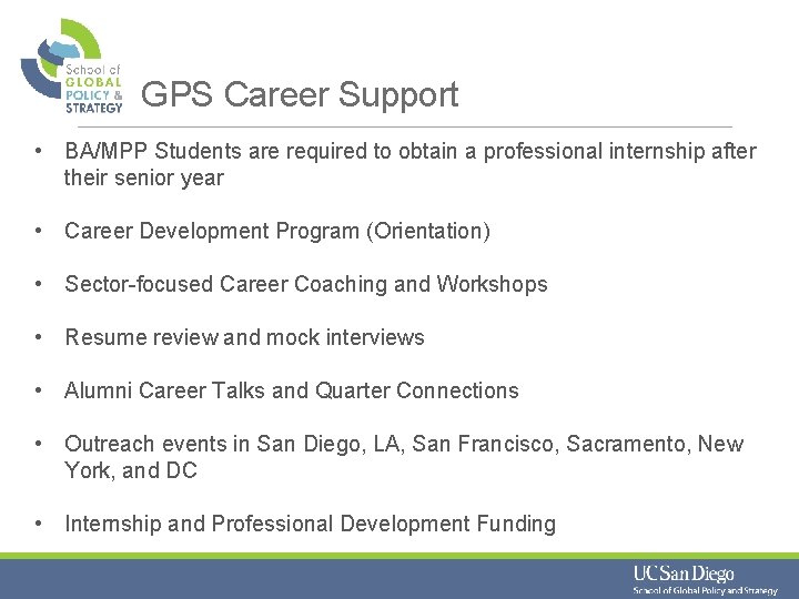 GPS Career Support • BA/MPP Students are required to obtain a professional internship after