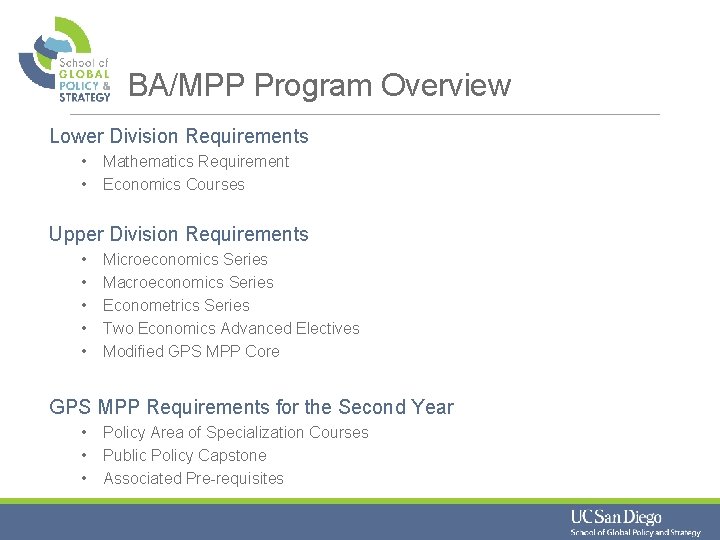 BA/MPP Program Overview Lower Division Requirements • • Mathematics Requirement Economics Courses Upper Division