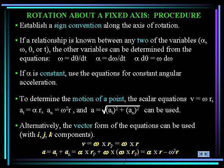 ROTATION ABOUT A FIXED AXIS: PROCEDURE • Establish a sign convention along the axis