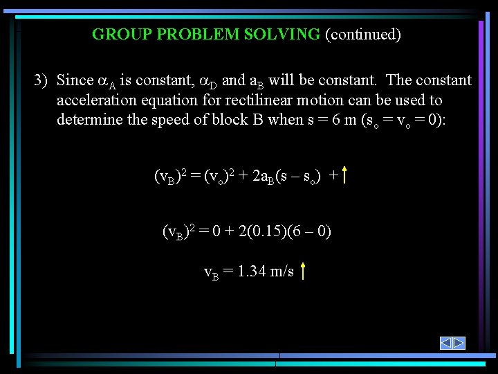 GROUP PROBLEM SOLVING (continued) 3) Since A is constant, D and a. B will