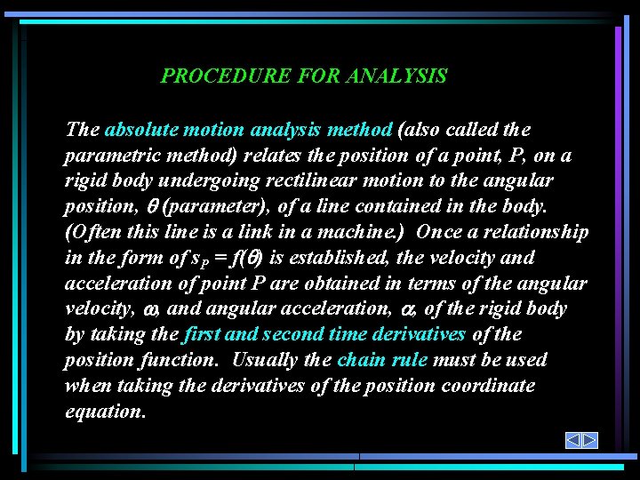 PROCEDURE FOR ANALYSIS The absolute motion analysis method (also called the parametric method) relates