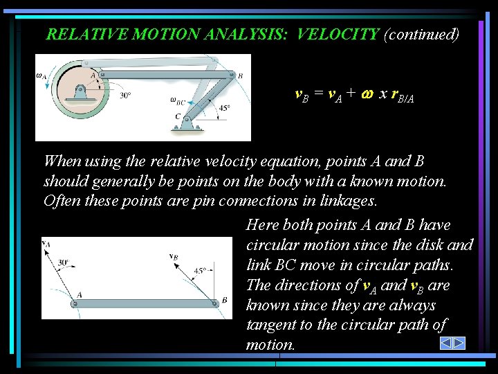 RELATIVE MOTION ANALYSIS: VELOCITY (continued) v. B = v. A + x r. B/A