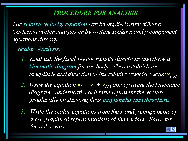 PROCEDURE FOR ANALYSIS The relative velocity equation can be applied using either a Cartesian