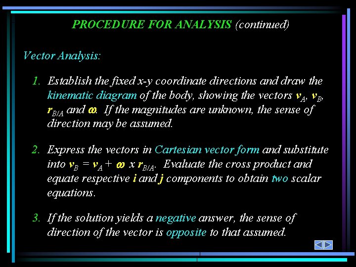 PROCEDURE FOR ANALYSIS (continued) Vector Analysis: 1. Establish the fixed x-y coordinate directions and