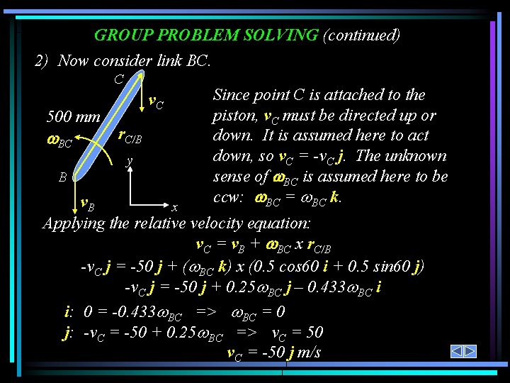 GROUP PROBLEM SOLVING (continued) 2) Now consider link BC. C 500 mm BC v.