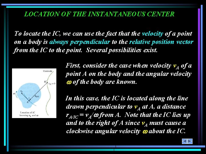 LOCATION OF THE INSTANTANEOUS CENTER To locate the IC, we can use the fact