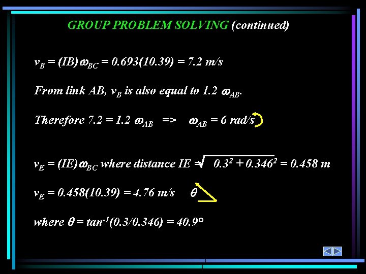 GROUP PROBLEM SOLVING (continued) v. B = (IB) BC = 0. 693(10. 39) =