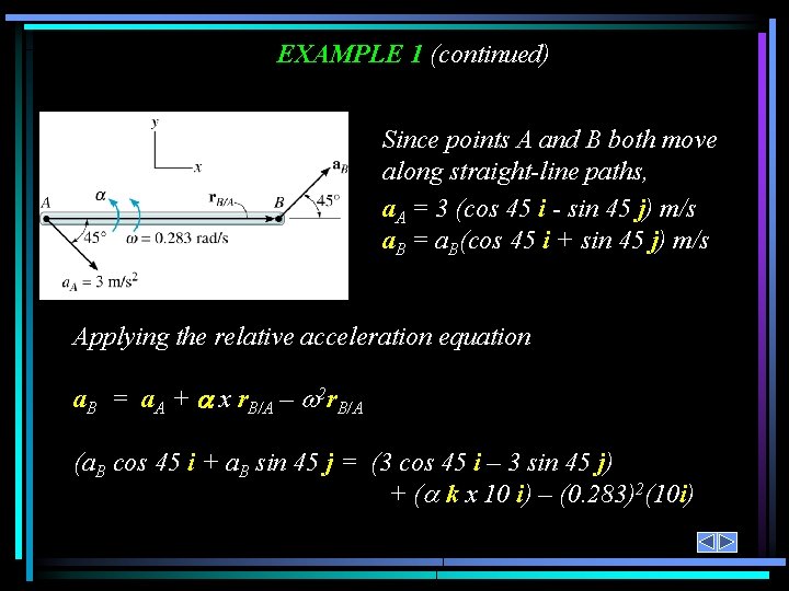 EXAMPLE 1 (continued) Since points A and B both move along straight-line paths, a.