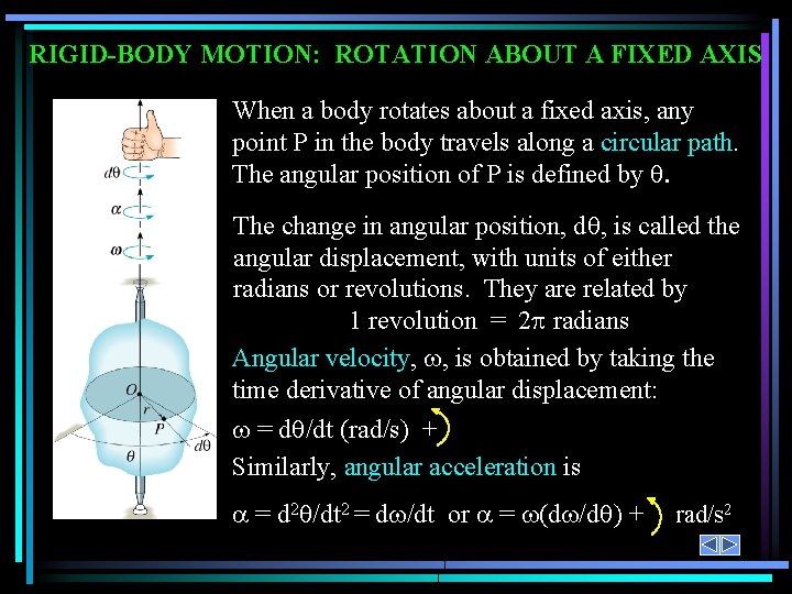 RIGID-BODY MOTION: ROTATION ABOUT A FIXED AXIS When a body rotates about a fixed