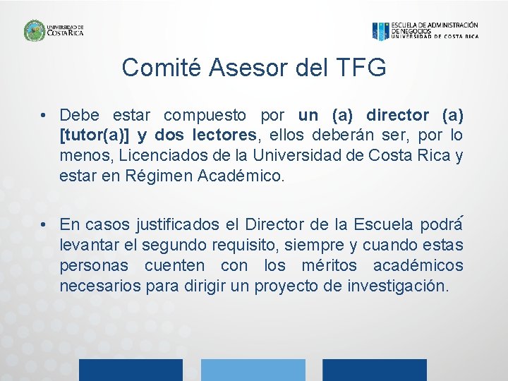 Comité Asesor del TFG • Debe estar compuesto por un (a) director (a) [tutor(a)]
