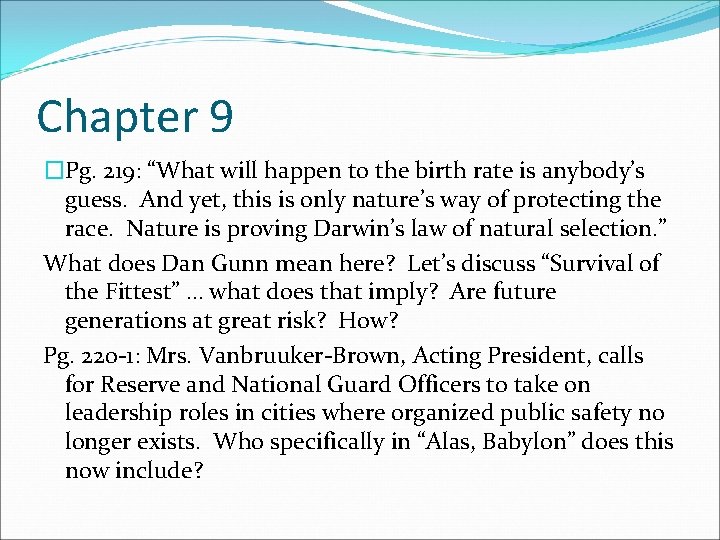 Chapter 9 �Pg. 219: “What will happen to the birth rate is anybody’s guess.