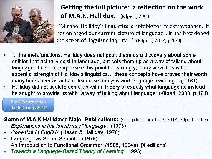 Getting the full picture: a reflection on the work of M. A. K. Halliday.