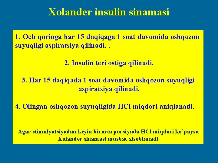 Xolander insulin sinamasi 1. Och qoringa har 15 daqiqaga 1 soat davomida oshqozon suyuqligi