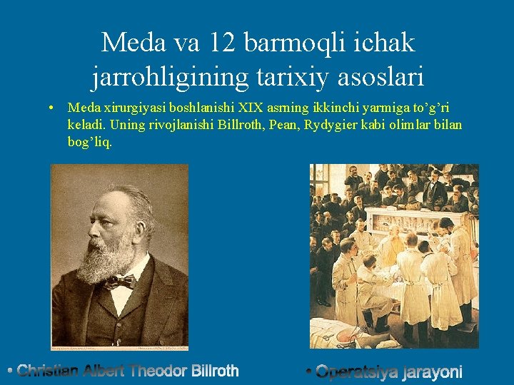 Meda va 12 barmoqli ichak jarrohligining tarixiy asoslari • Meda xirurgiyasi boshlanishi XIX asrning