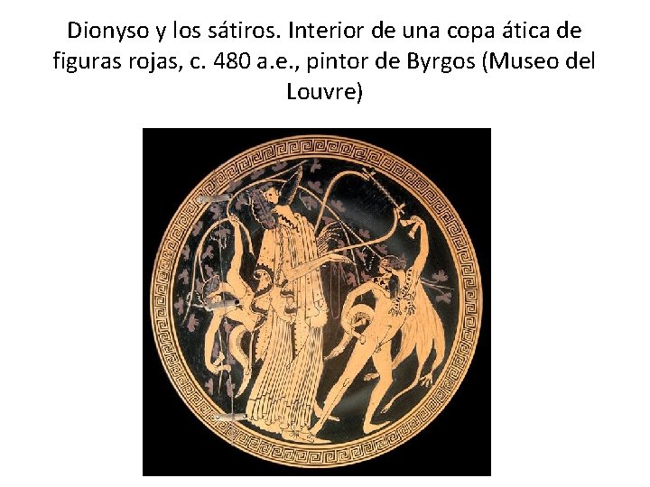 Dionyso y los sátiros. Interior de una copa ática de figuras rojas, c. 480