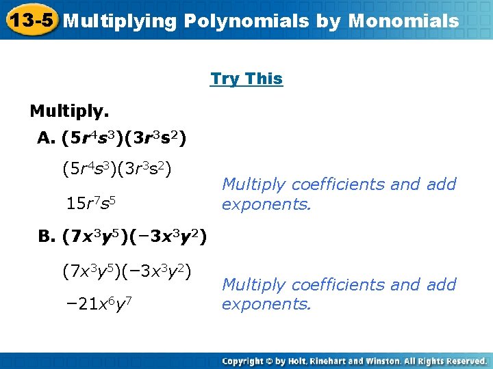 13 -5 Multiplying Polynomials by Monomials Insert Lesson Title Here Try This Multiply. A.