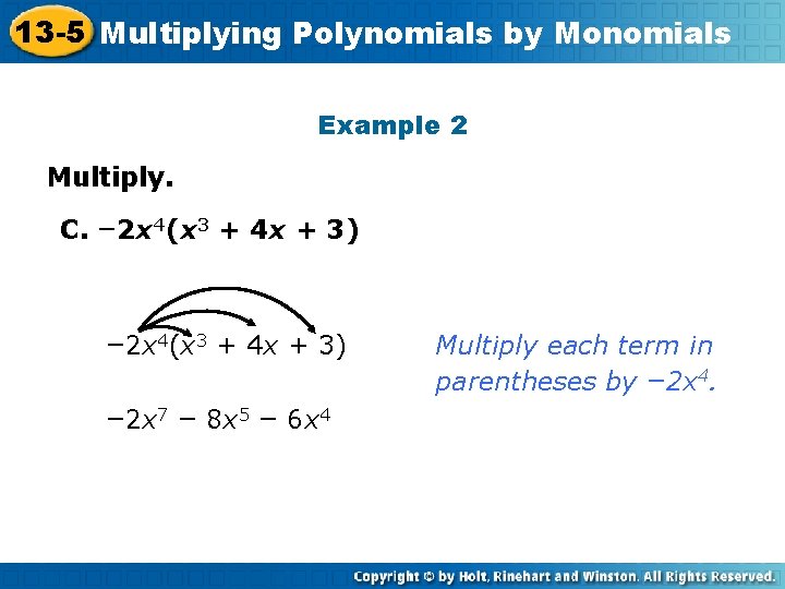 13 -5 Multiplying Polynomials by Monomials Insert Lesson Title Here Example 2 Multiply. C.