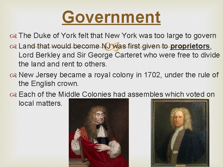 Government The Duke of York felt that New York was too large to govern