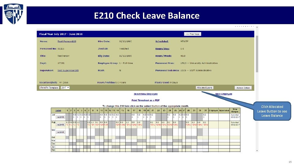 E 210 Check Leave Balance Click Allocated Leave Button to see Leave Balance 15