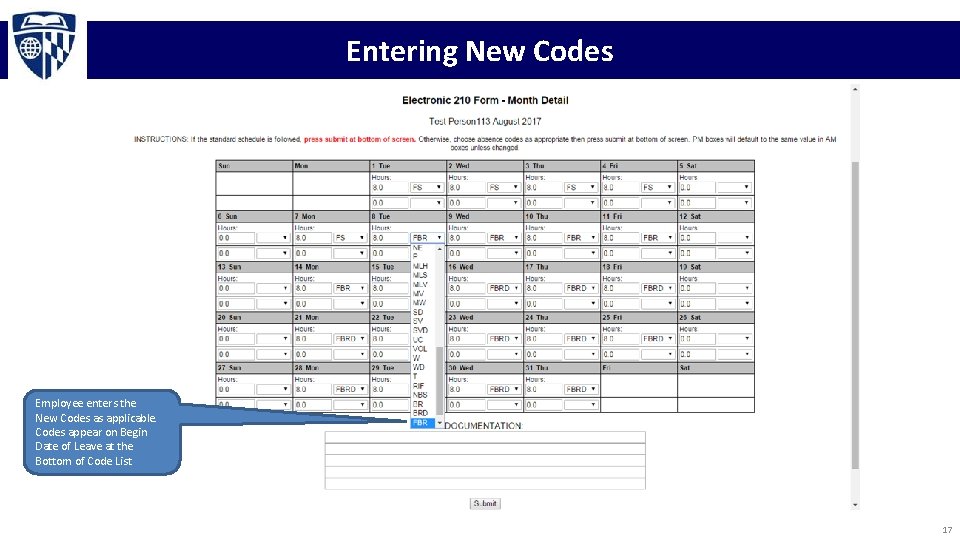 Entering New Codes Employee enters the New Codes as applicable. Codes appear on Begin