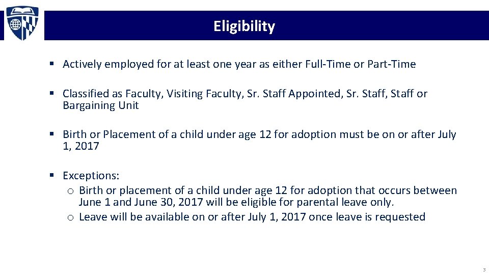 Eligibility § Actively employed for at least one year as either Full-Time or Part-Time