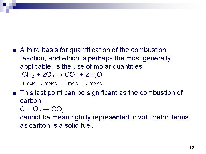 n A third basis for quantification of the combustion reaction, and which is perhaps