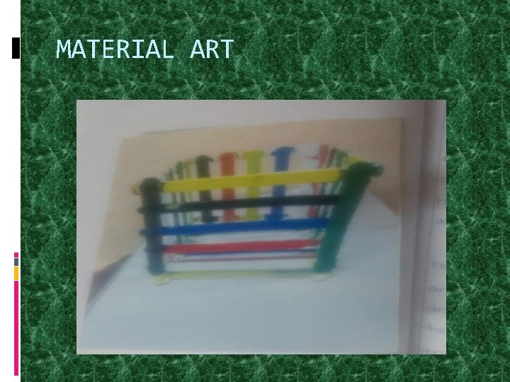 MATERIAL ART 